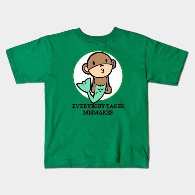 Everybody Takes Mismakes Kids T-Shirt by Jason DeWitt